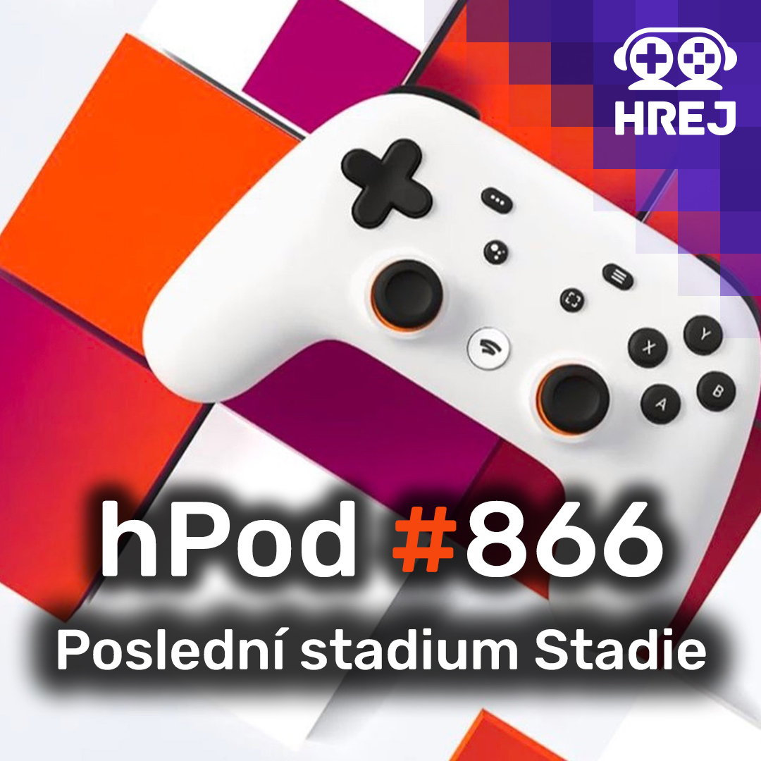 hPod #866 - Poslední stadium Stadie