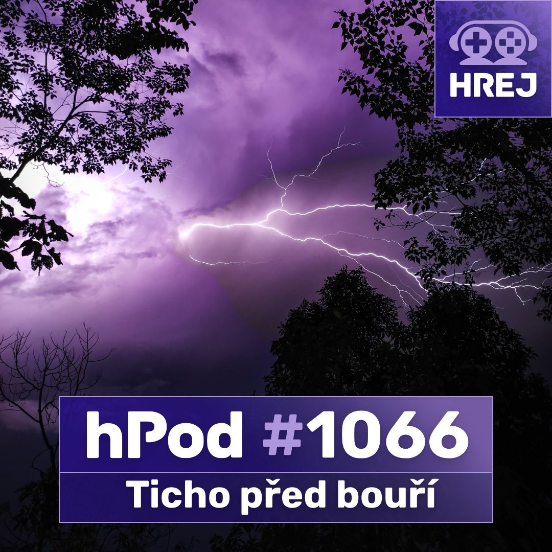 #hPod 1066 - Ticho před bouří