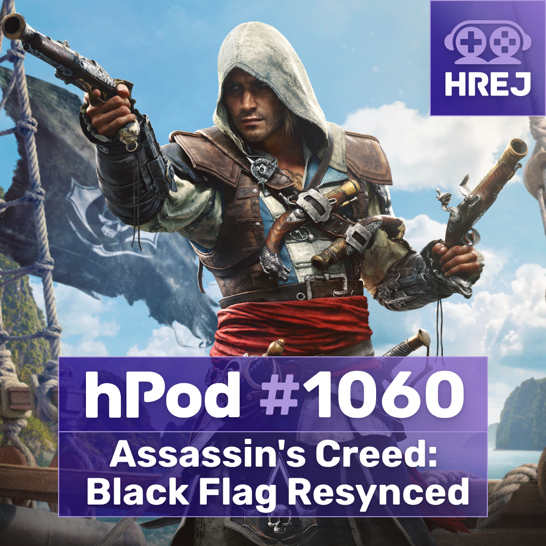 hPod #1060 - Assassin's Creed: Black Flag Resynced