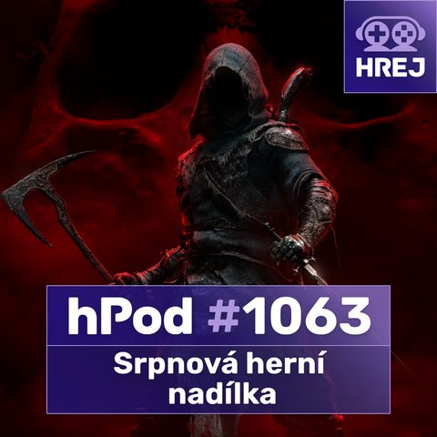 #hPod 1063 - Srpnová herní nadílka